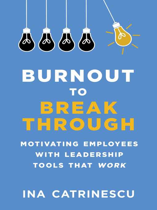 Title details for Burnout to Breakthrough by Ina Catrinescu - Available